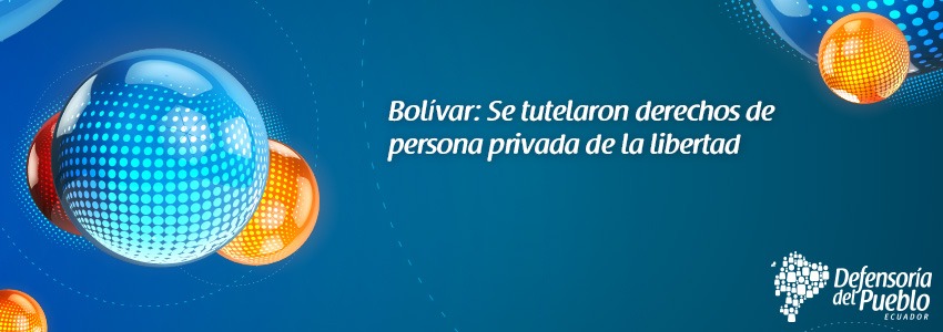 defensoria-pueblo-ecuador-bolivar