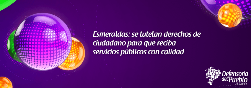 defensoria-pueblo-ecuador-servicios-publicos-esmeraldas